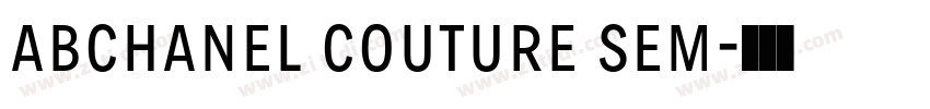 ABChanel Couture Sem字体转换 ABChanel Couture Sem字体转换